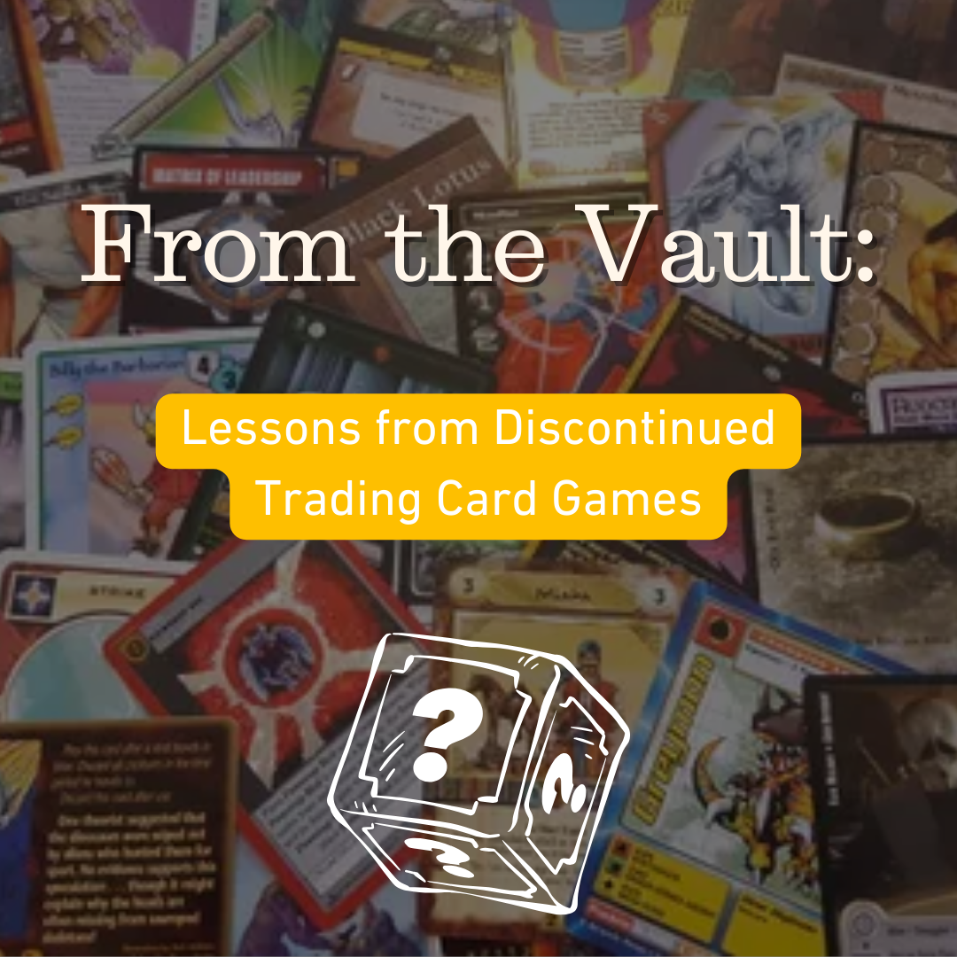 From the Vault: Lessons from Discontinued Trading Card Games